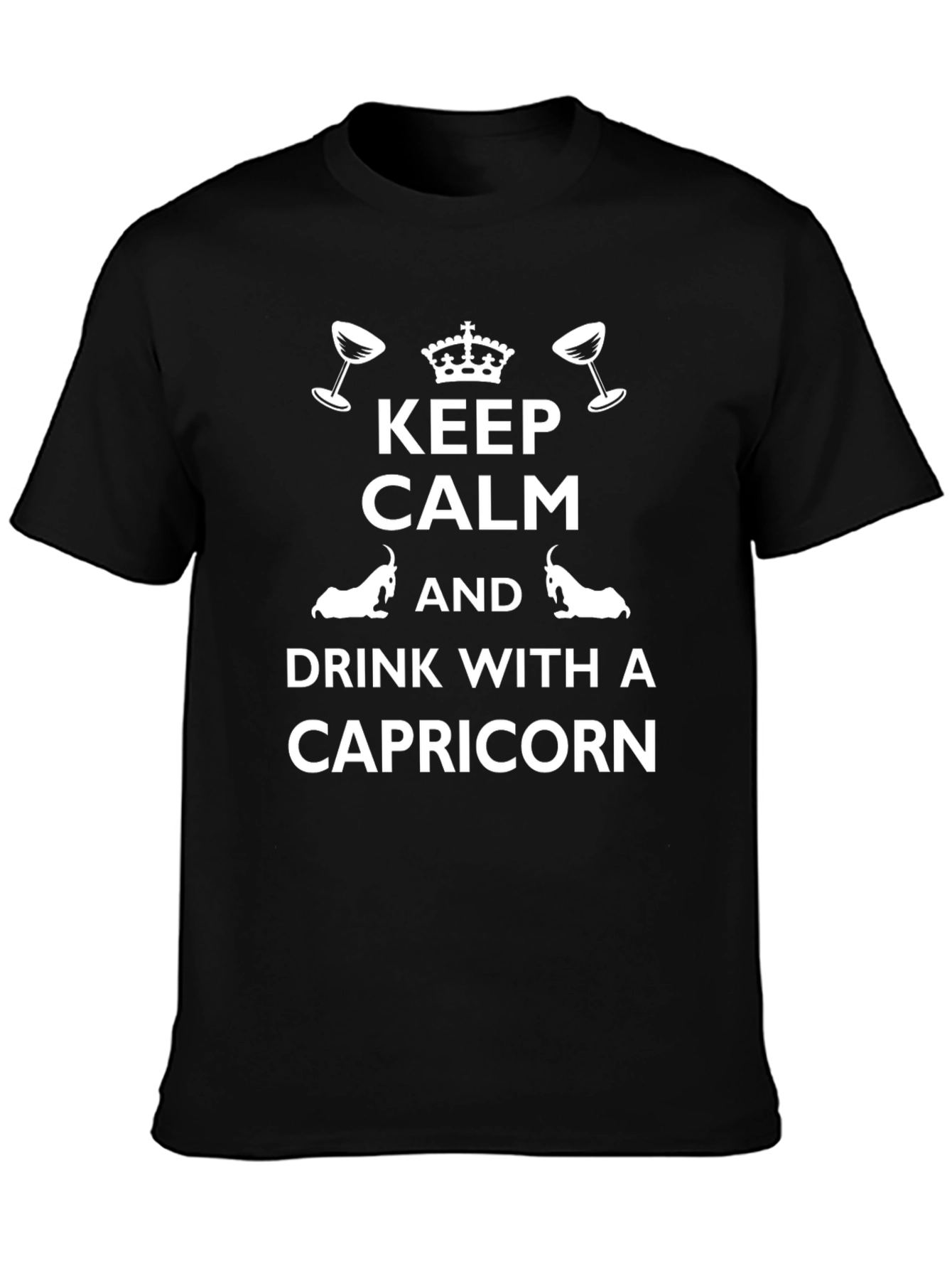 Keep Calm Capricorn Drink T-Shirt