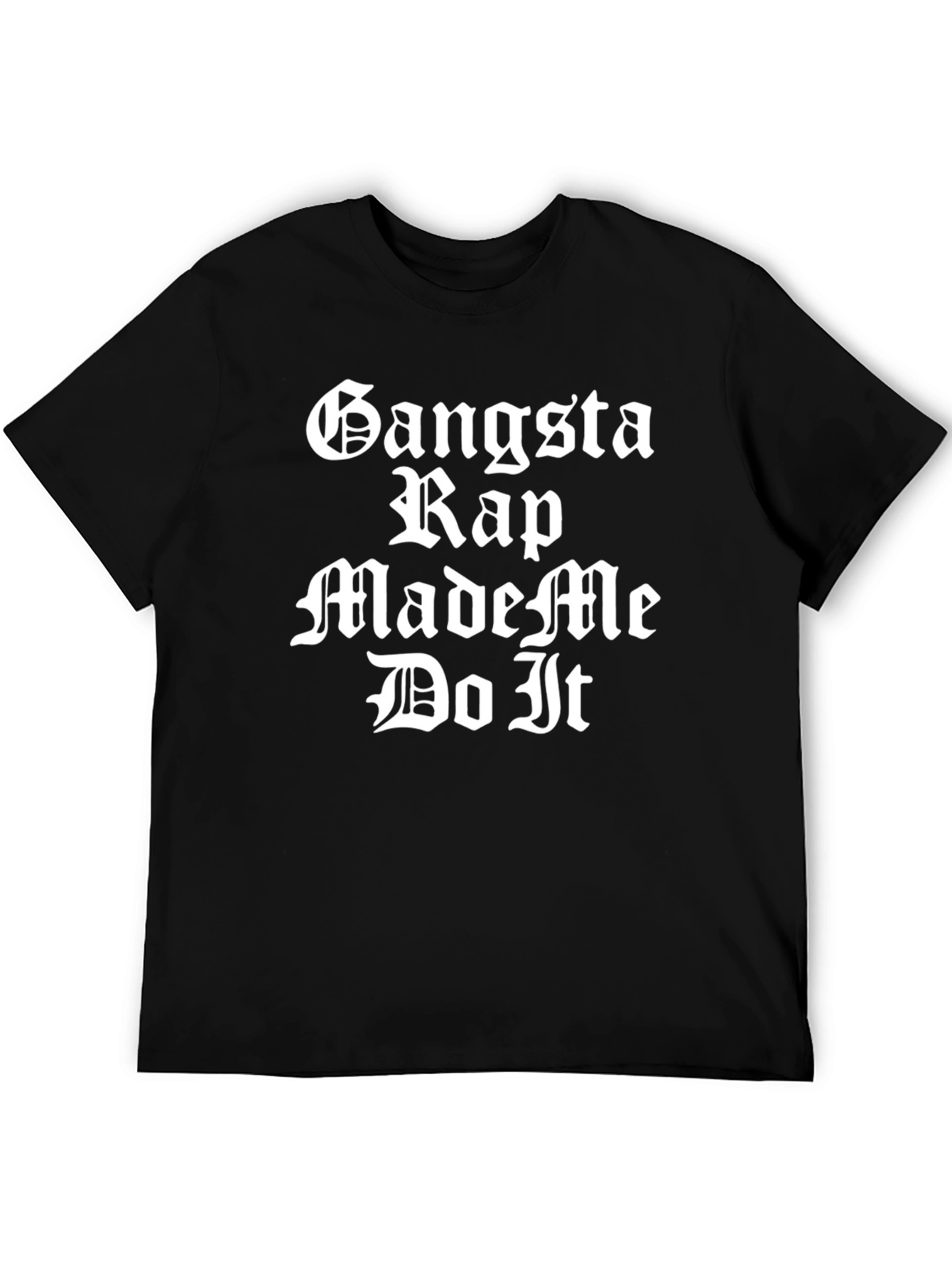 Gangsta Rap Made Me Do It T-Shirt