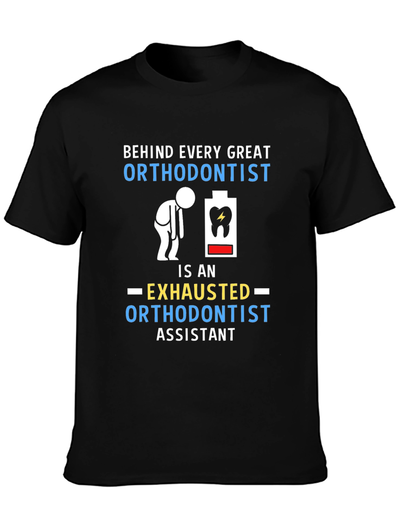 Orthodontist Assistant T-Shirt Funny Orthodontist Tee