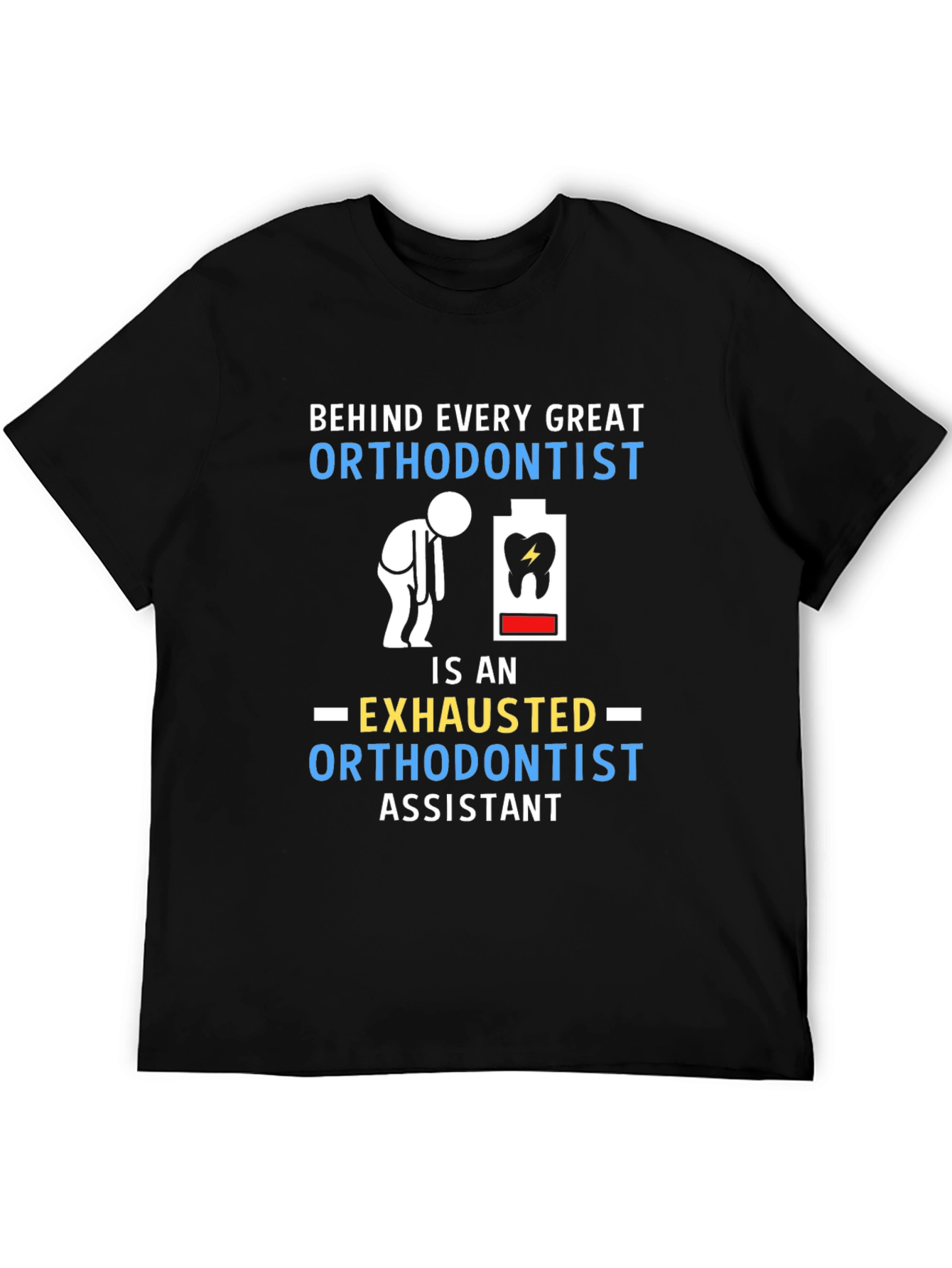 Orthodontist Assistant T-Shirt Funny Orthodontist Tee