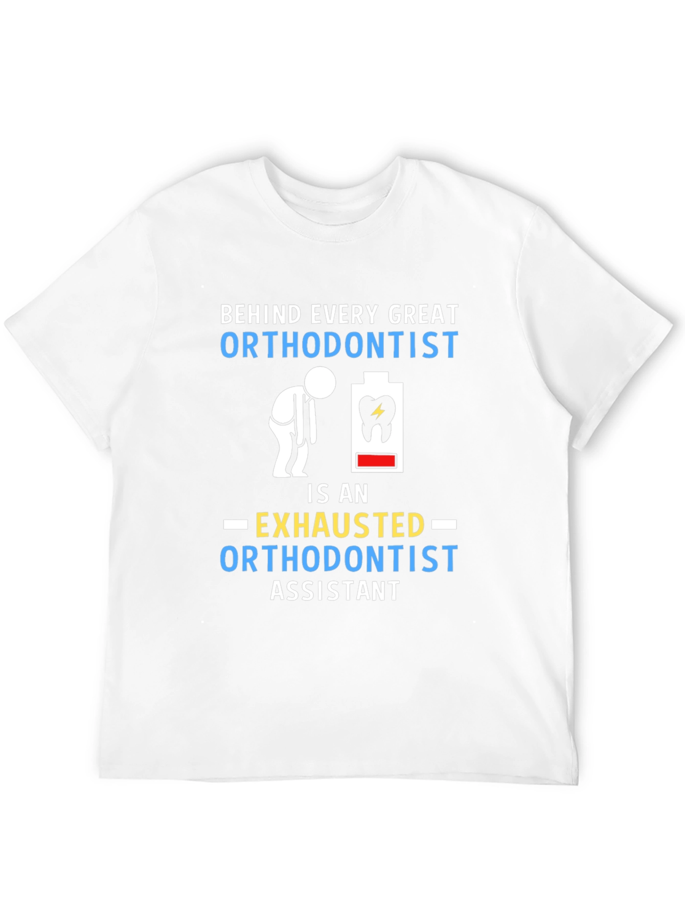 Orthodontist Assistant T-Shirt Funny Orthodontist Tee