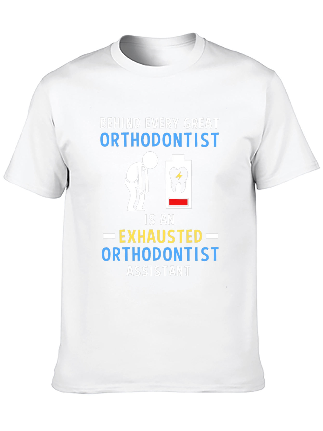 Orthodontist Assistant T-Shirt Funny Orthodontist Tee