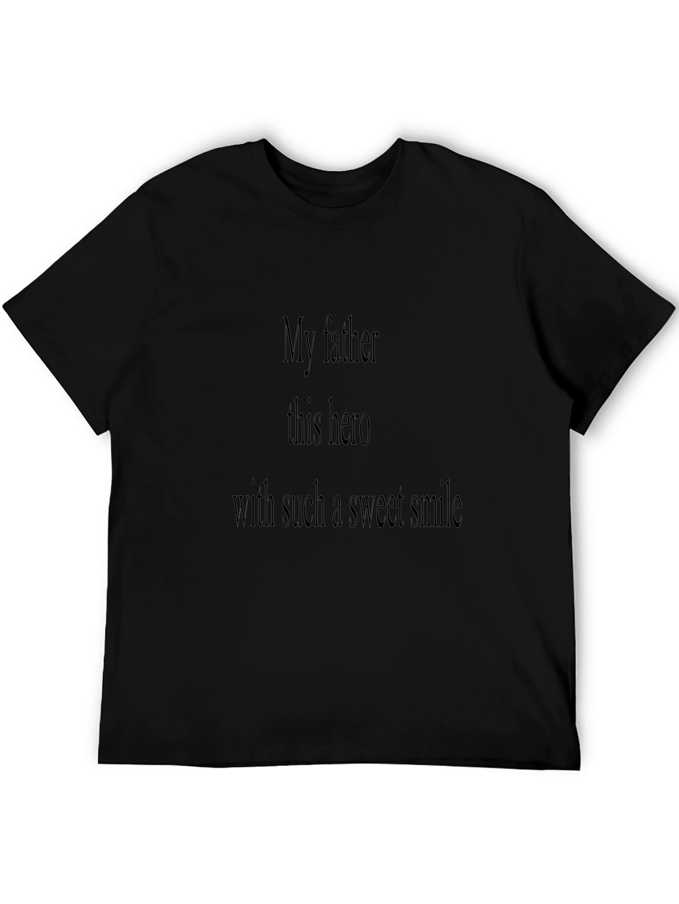 My Father Hero Black T-Shirt