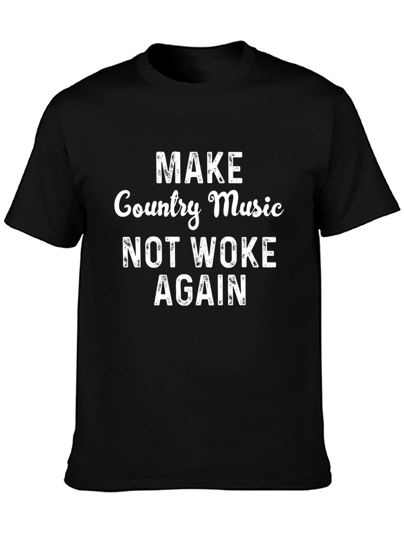 Make Country Music Not Woke Again T-Shirt