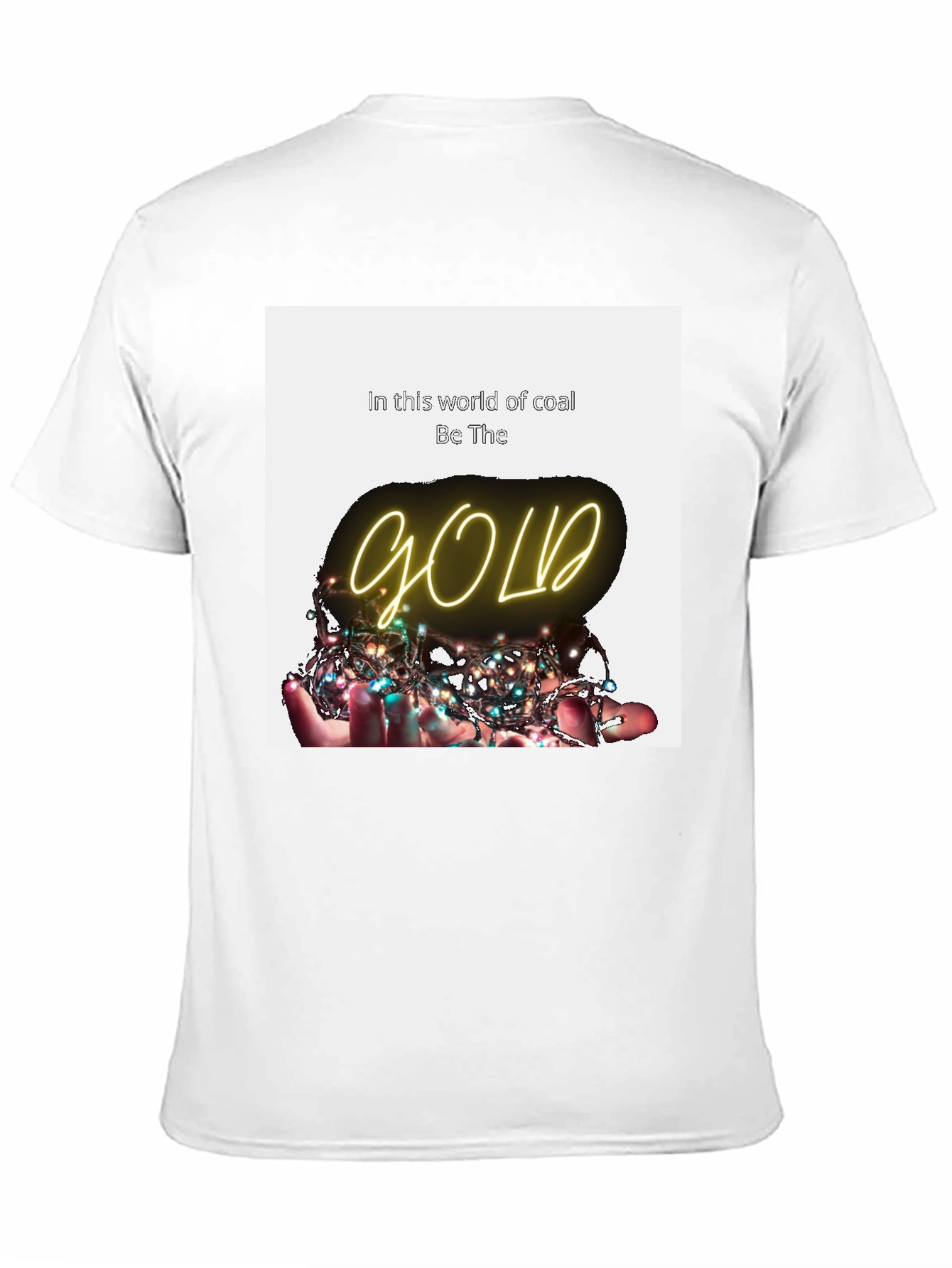 Be The Gold T-Shirt - Inspirational Graphic Tee