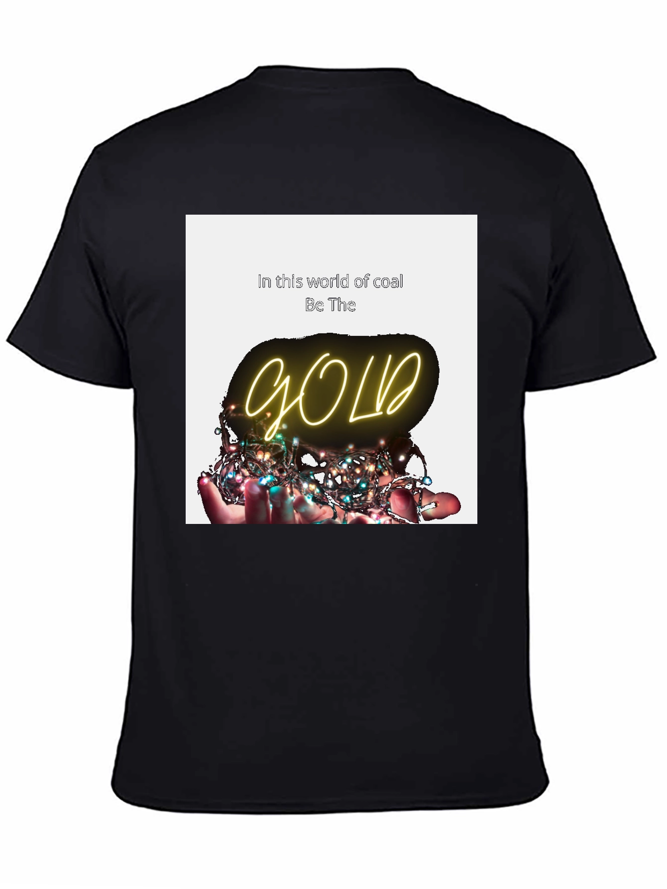 Be The Gold T-Shirt - Inspirational Graphic Tee