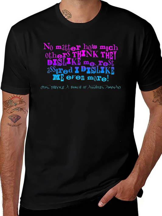 I Dislike Me Even More T-Shirt
