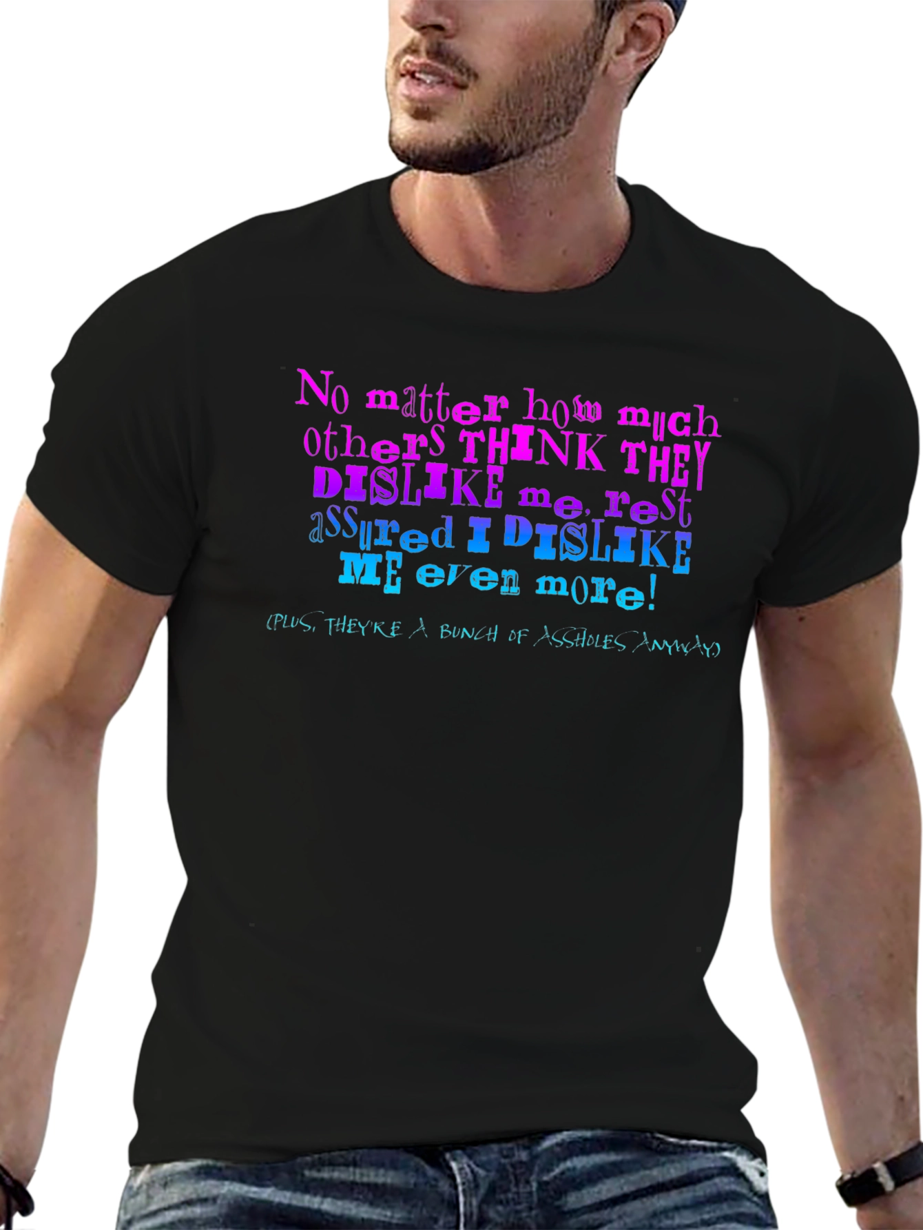 I Dislike Me Even More T-Shirt