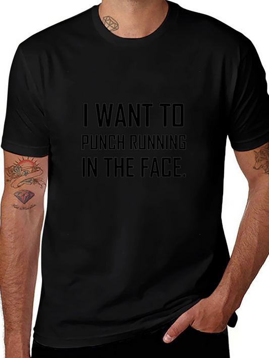 Funny I Want To Punch Running In The Face Black T-Shirt