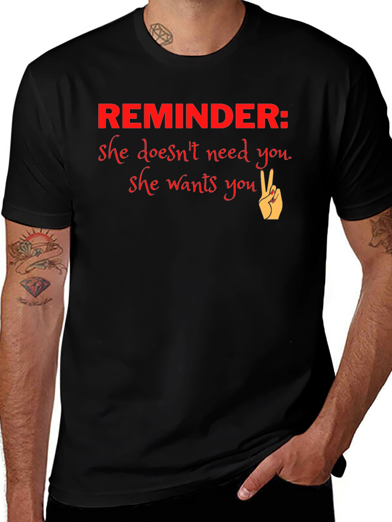 Reminder She Wants You Graphic T-Shirt
