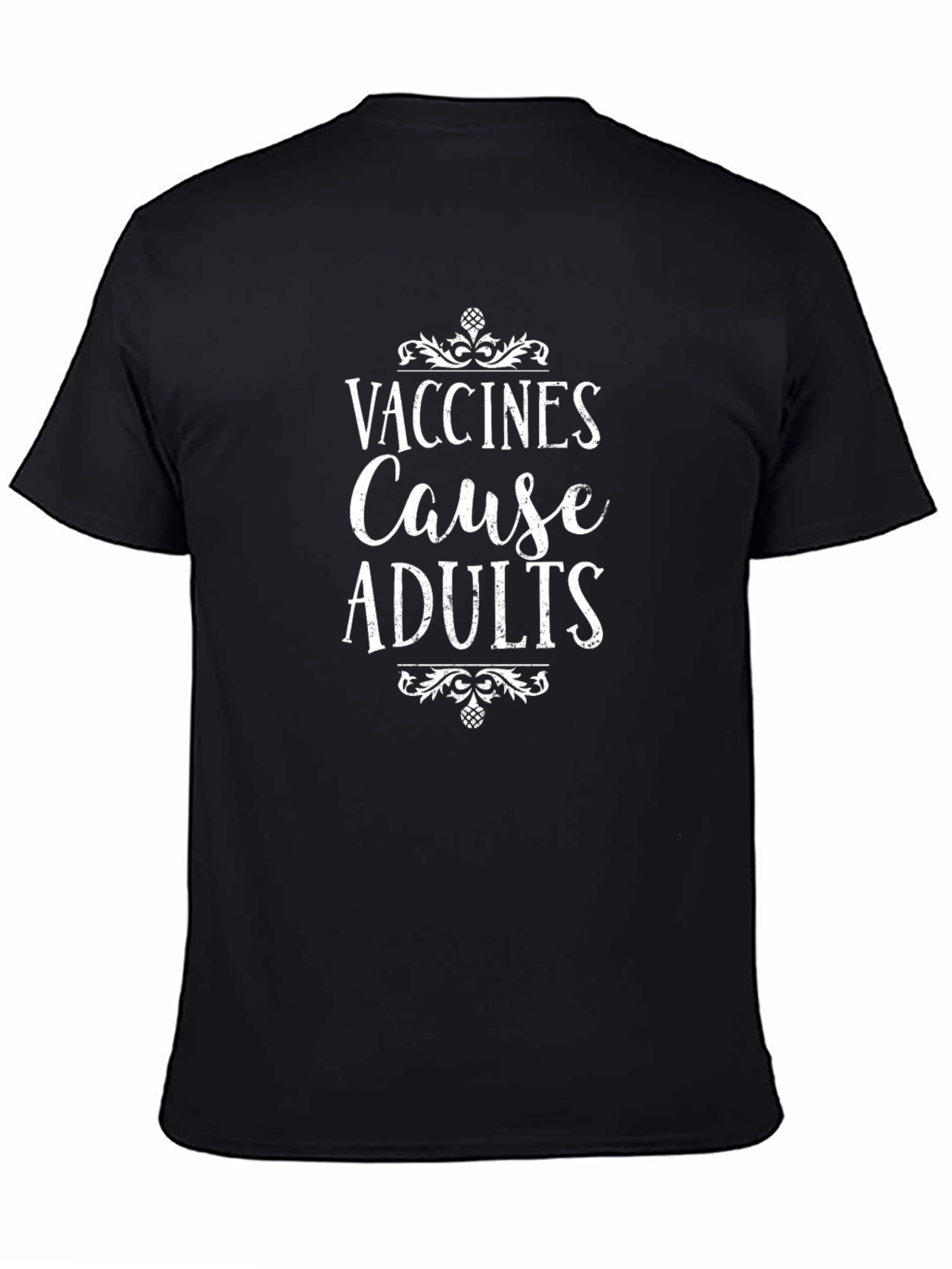 Vaccines Cause Adults T-Shirt