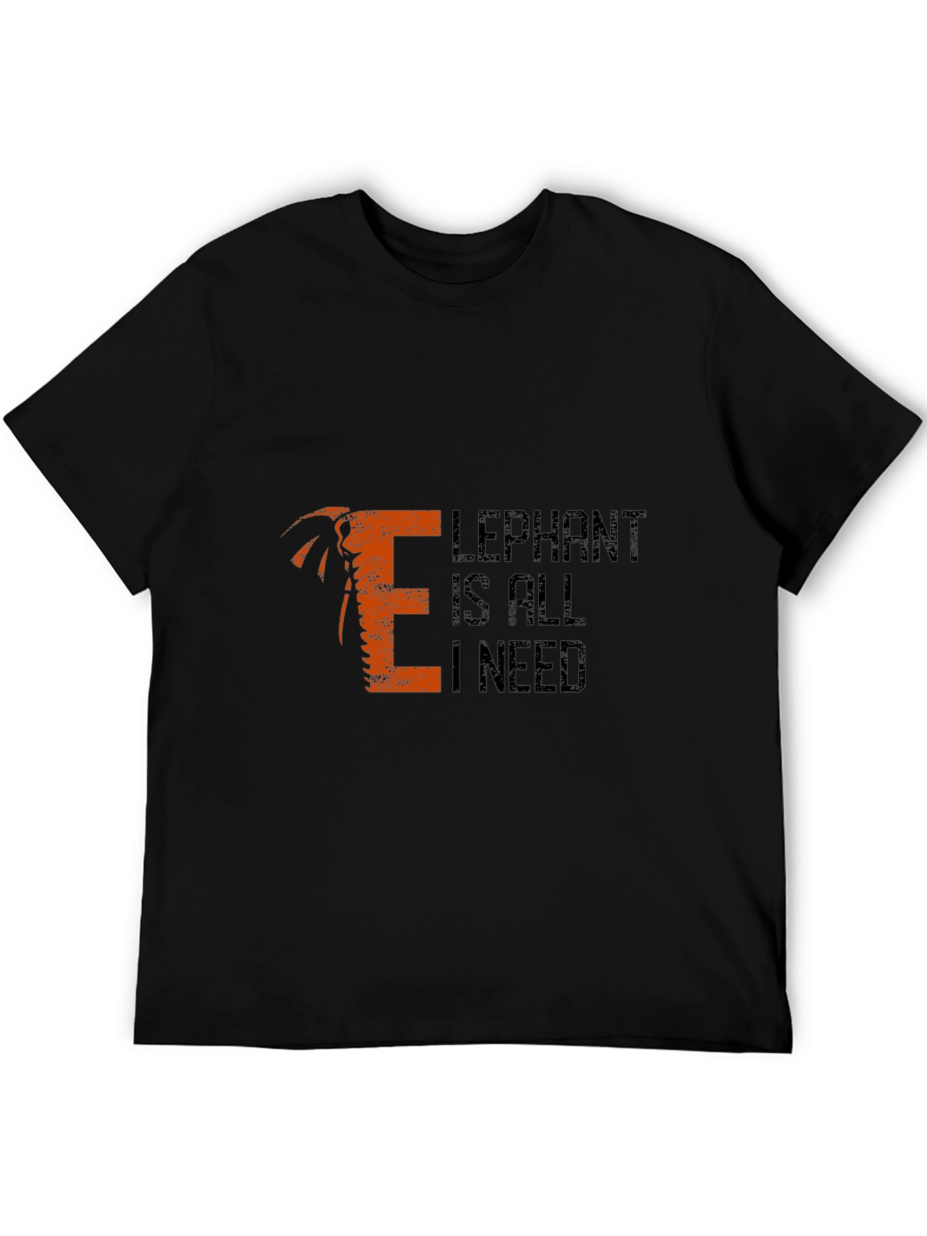Elephant Is All I Need Mens T-Shirt