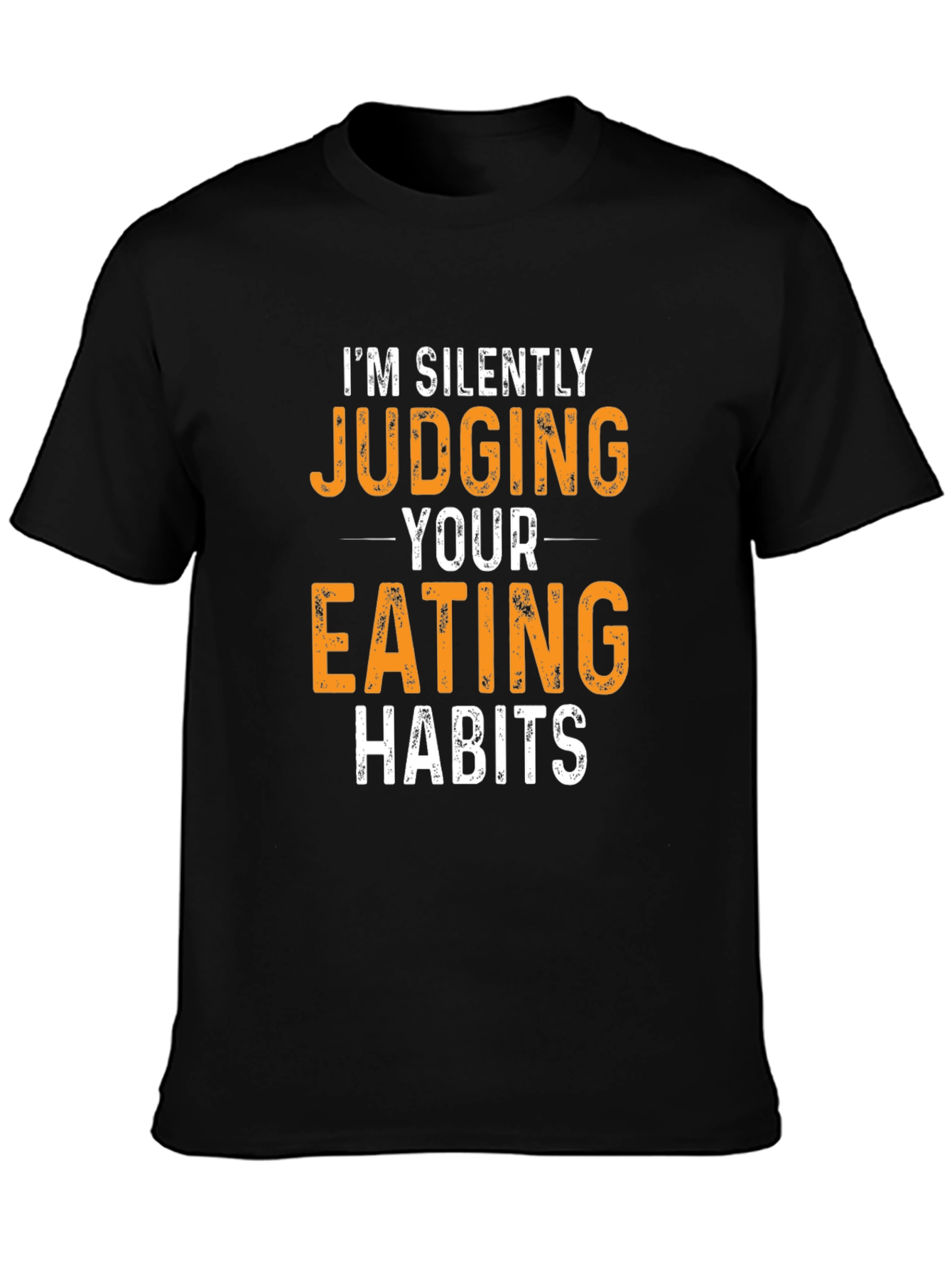 Humorous Judging Your Eating Habits Graphic Tee