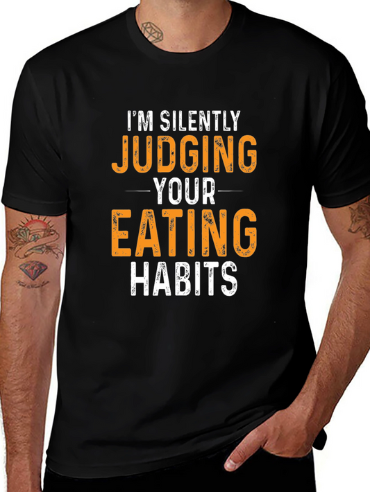 Humorous Judging Your Eating Habits Graphic Tee