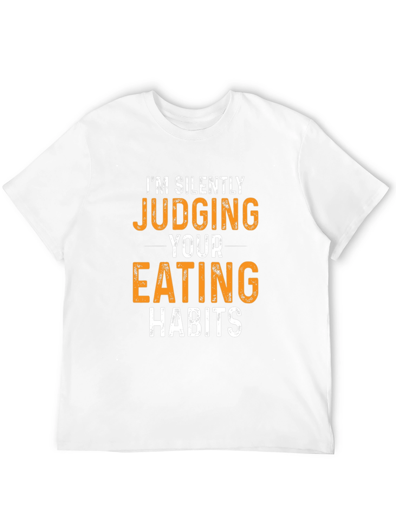 Humorous Judging Your Eating Habits Graphic Tee