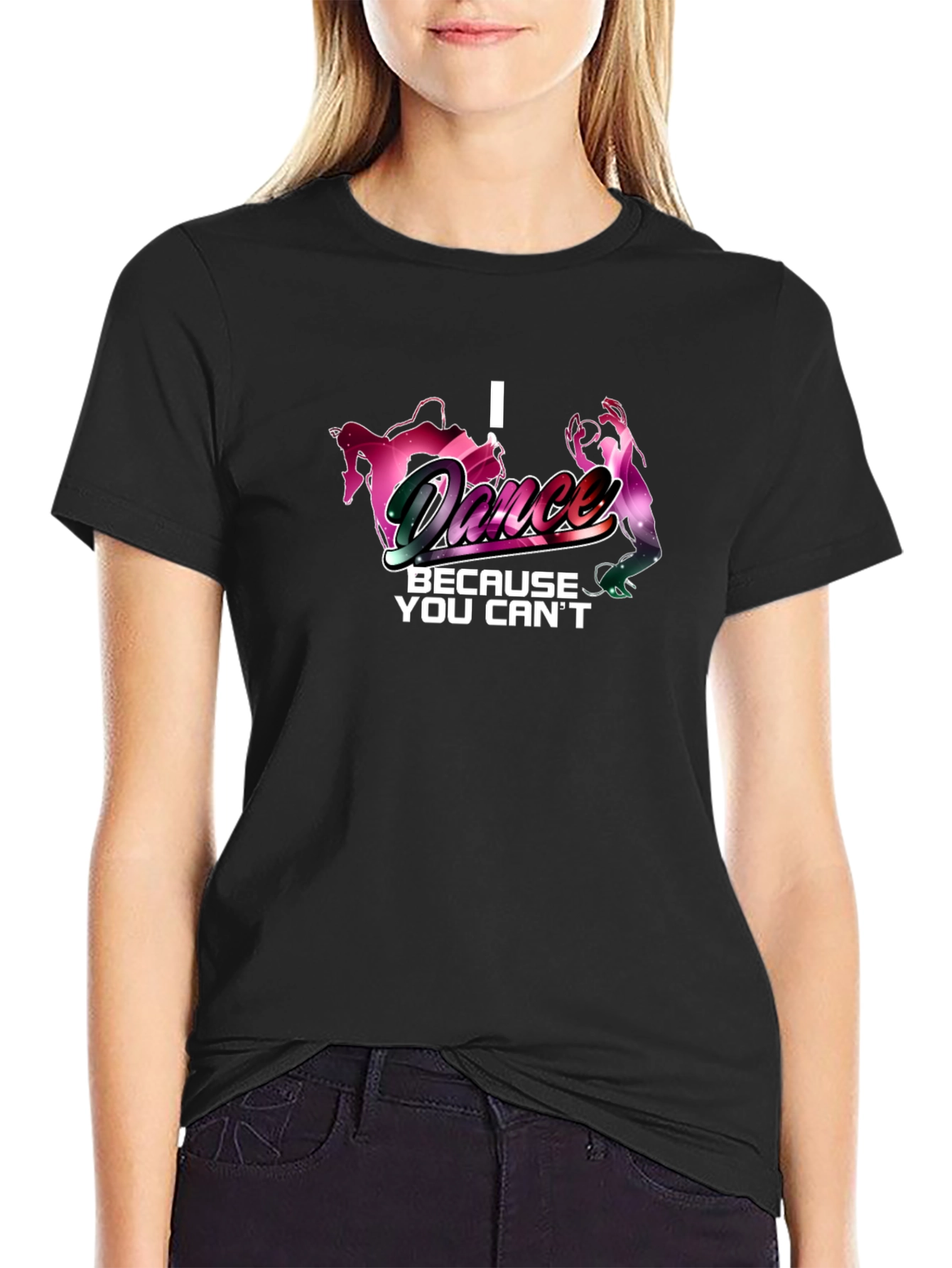 I Dance Because You Cant T-Shirt