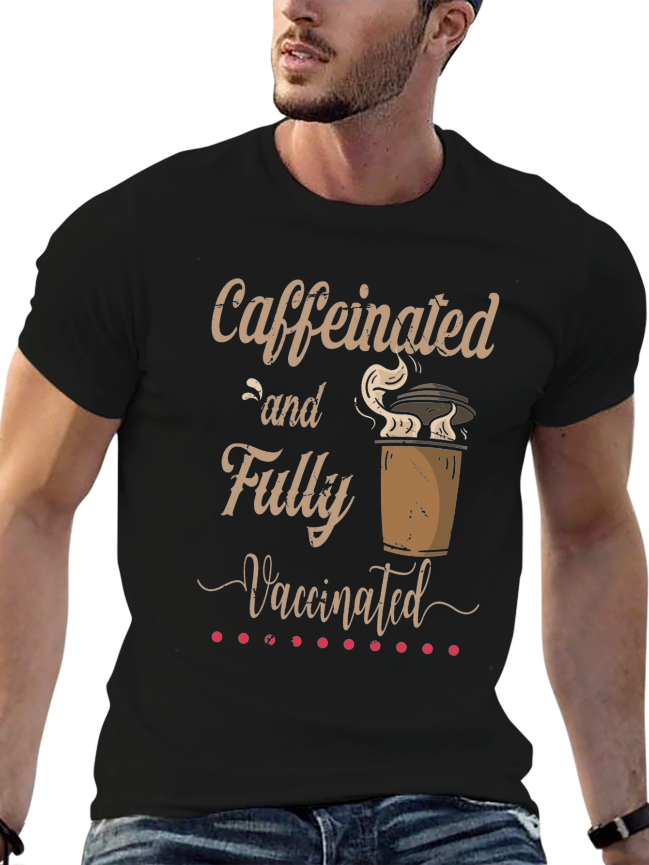 Caffeinated and Fully Vaccinated T-Shirt