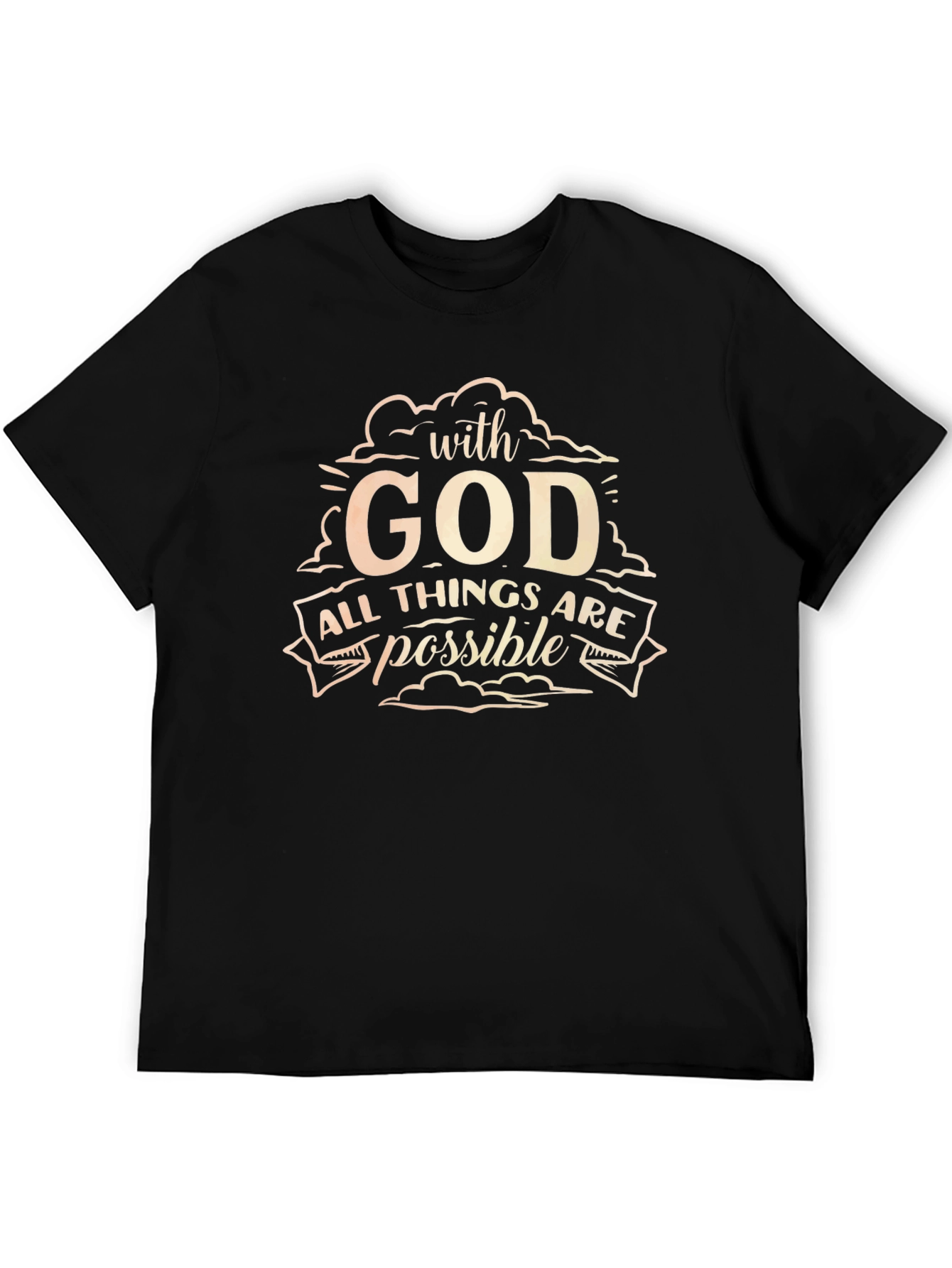 Faith-Based T-Shirt: With God All Things Are Possible