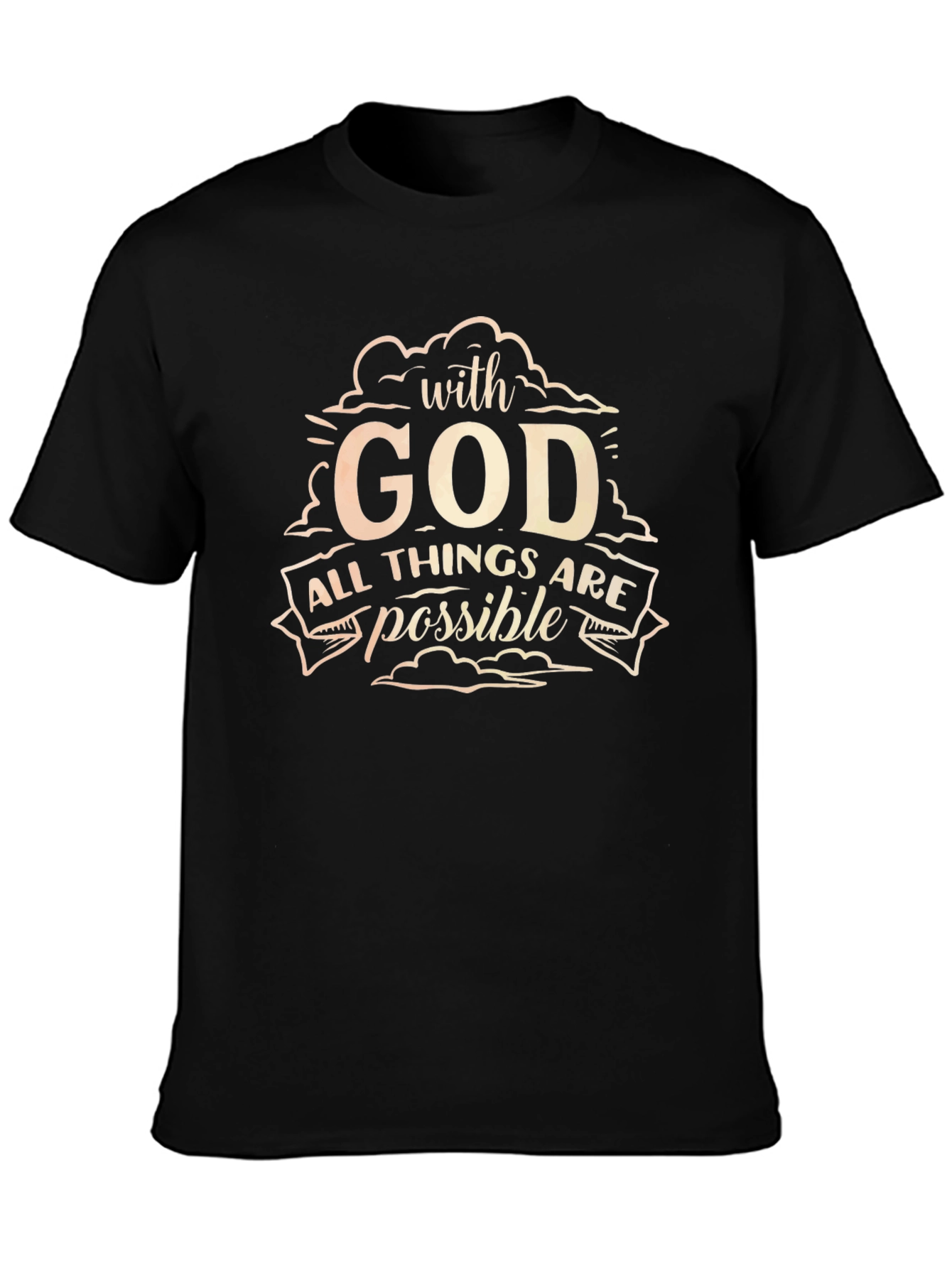 Faith-Based T-Shirt: With God All Things Are Possible