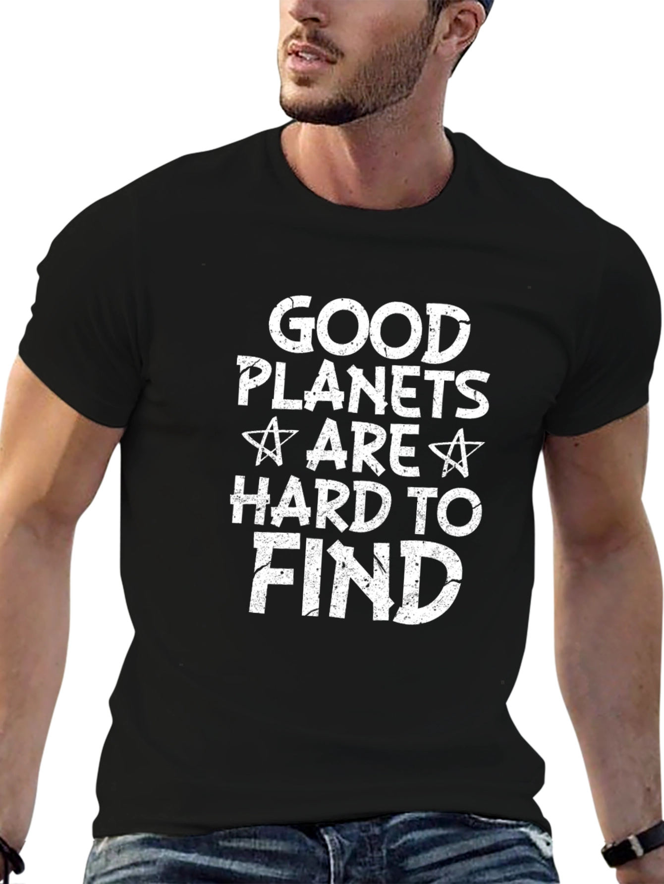 Good Planets Are Hard To Find Graphic T-Shirt