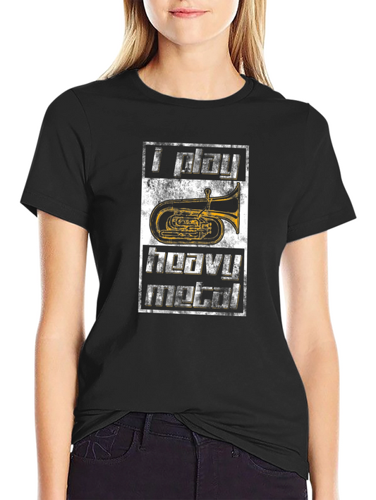 I Play Heavy Metal Tuba T-Shirt