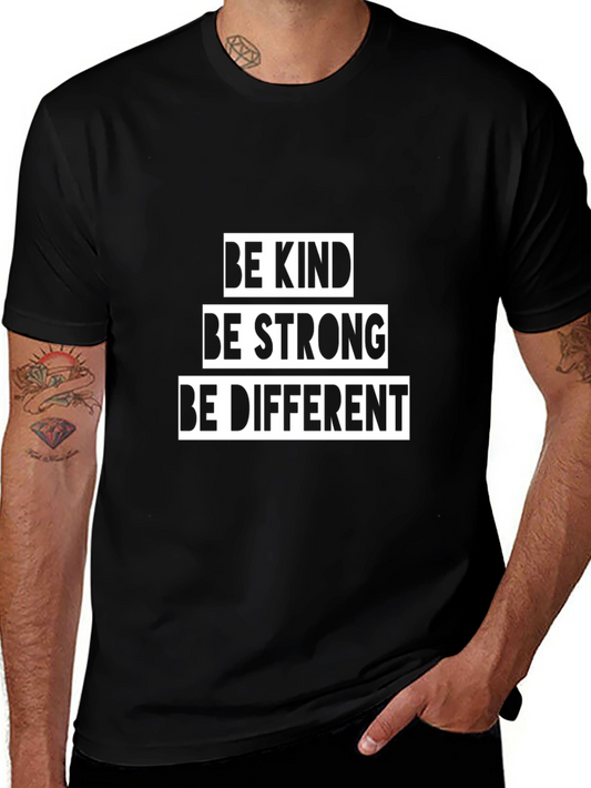 Be Kind Be Strong Be Different Graphic T-Shirt