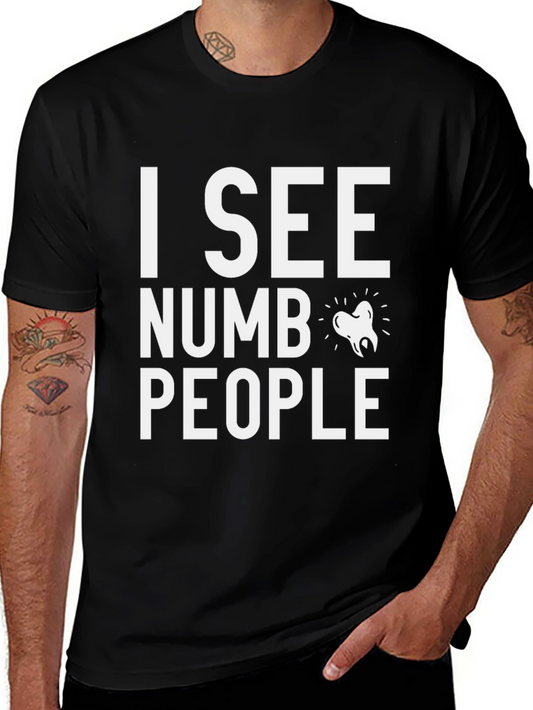 I See Numb People Dentist T-Shirt Funny Dental Tee