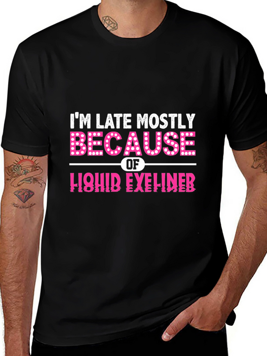 Funny Makeup T-Shirt - Im Late Because of Liquid Eyeliner