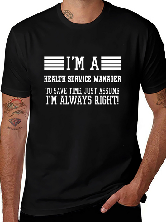 Health Service Manager T-Shirt - Always Right Tee