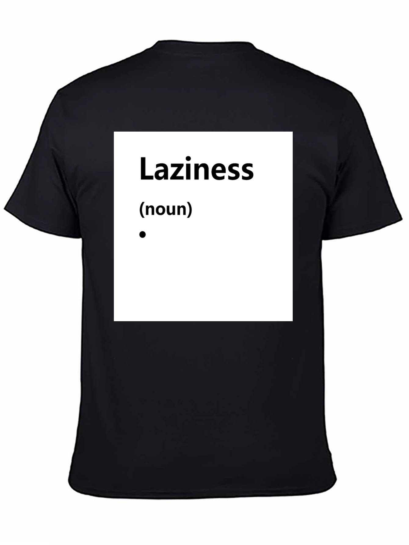 Laziness Definition T-Shirt - Funny Slogan Tee
