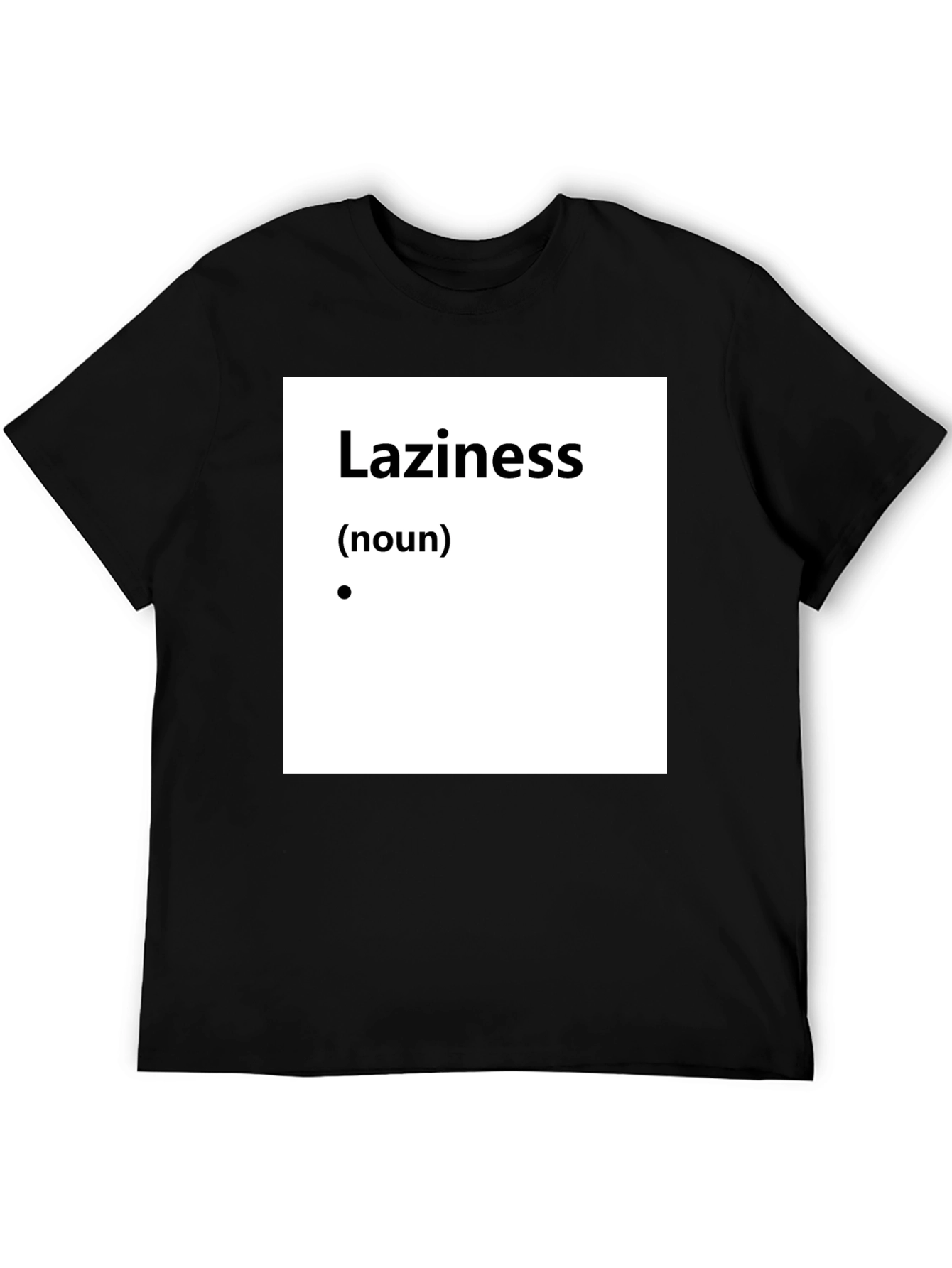 Laziness Definition T-Shirt - Funny Slogan Tee