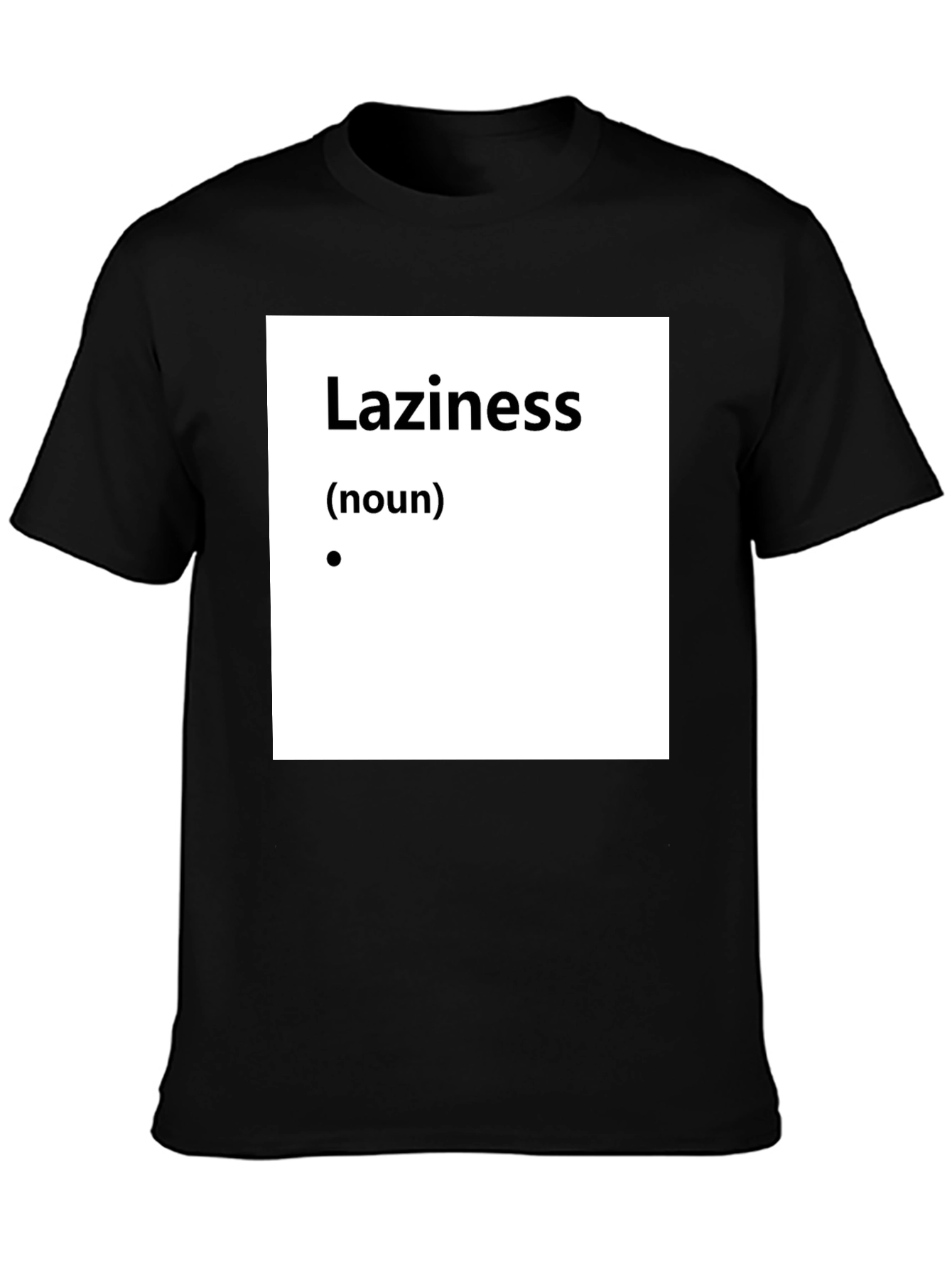 Laziness Definition T-Shirt - Funny Slogan Tee