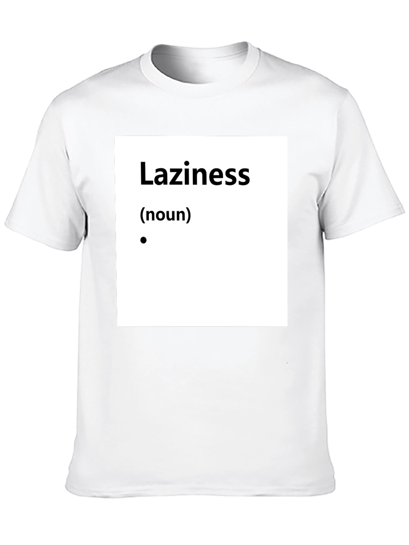 Laziness Definition T-Shirt - Funny Slogan Tee
