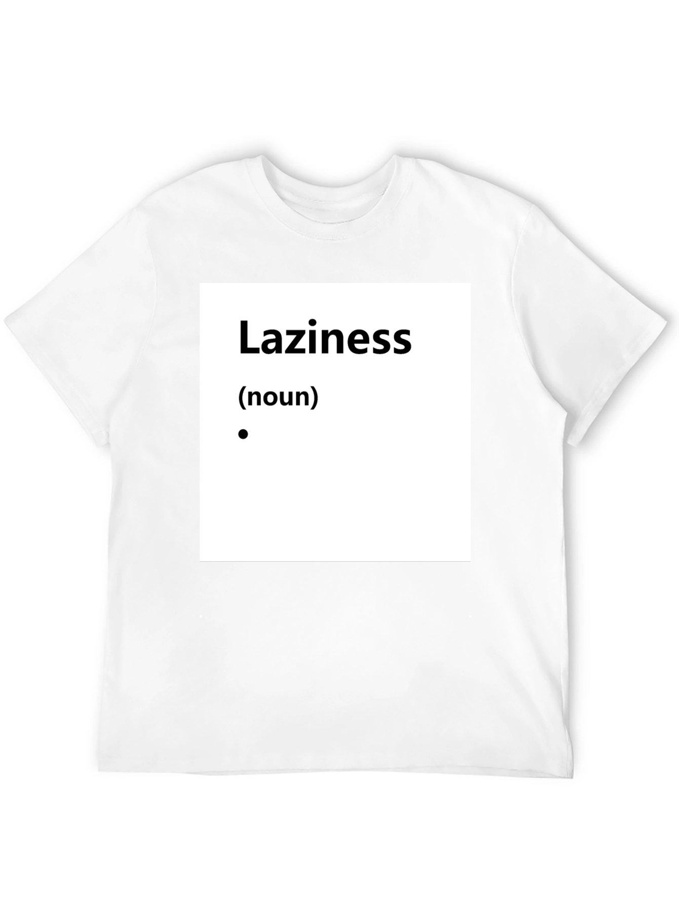 Laziness Definition T-Shirt - Funny Slogan Tee