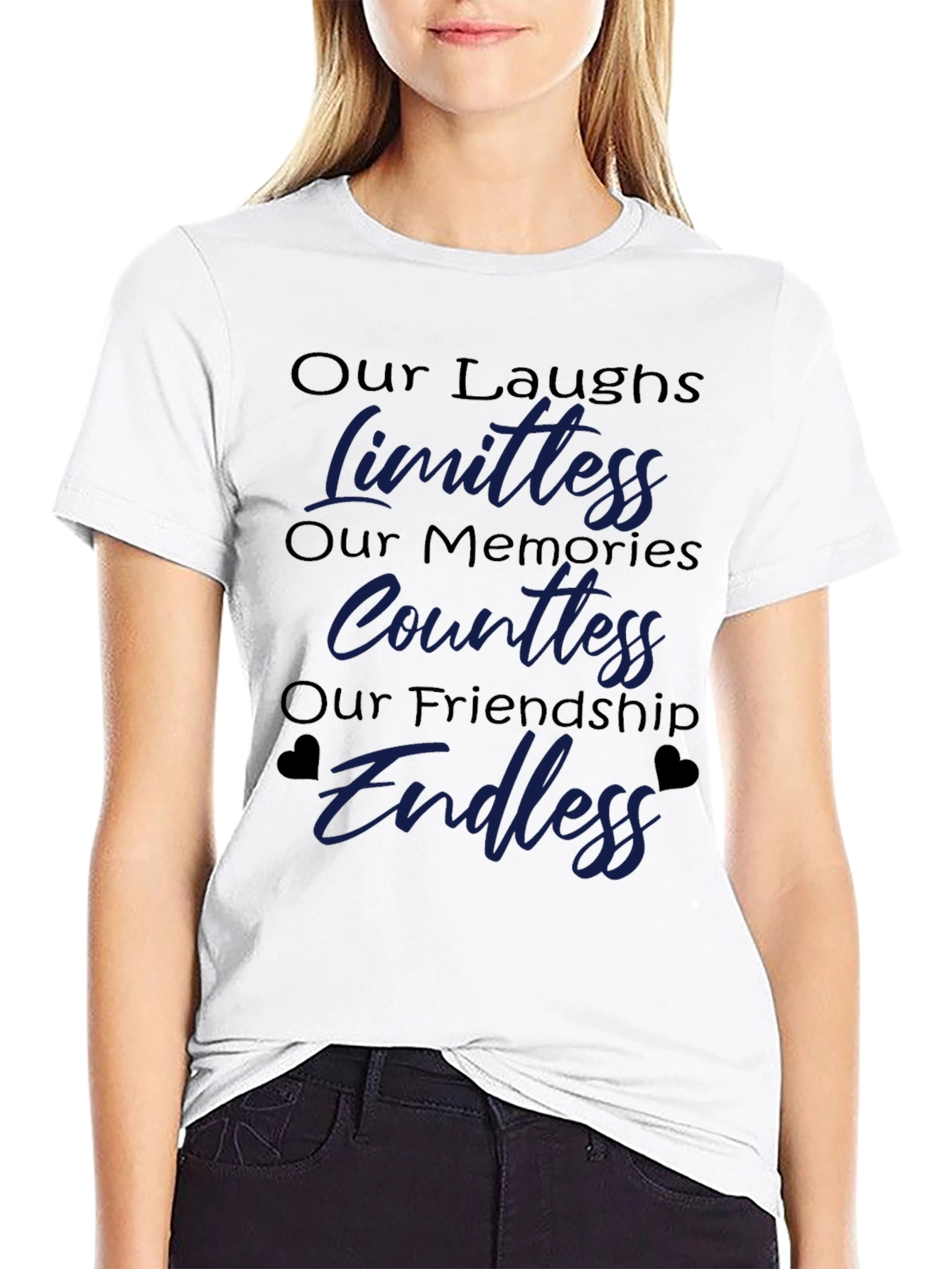 Friendship T-Shirt: Our Laughs Memories Friendship Design