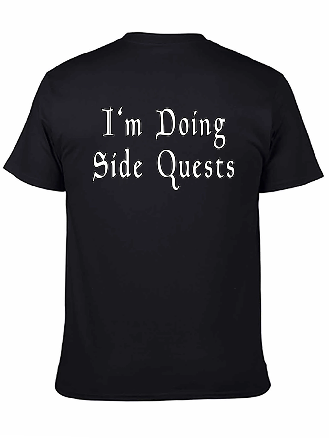 Im Doing Side Quests Black T-Shirt - Gamer Style