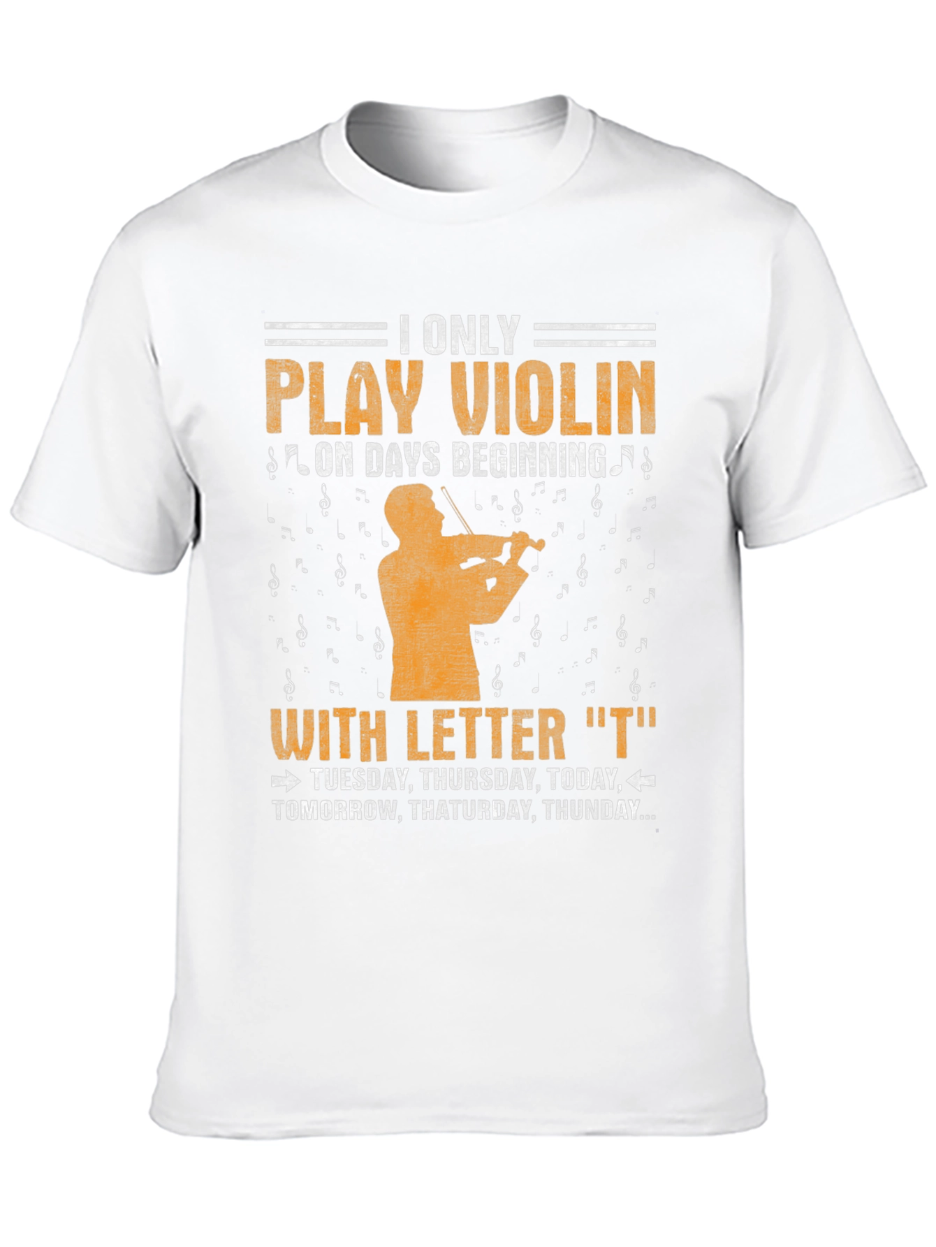 Violin Player T-Shirt - Days Starting with T