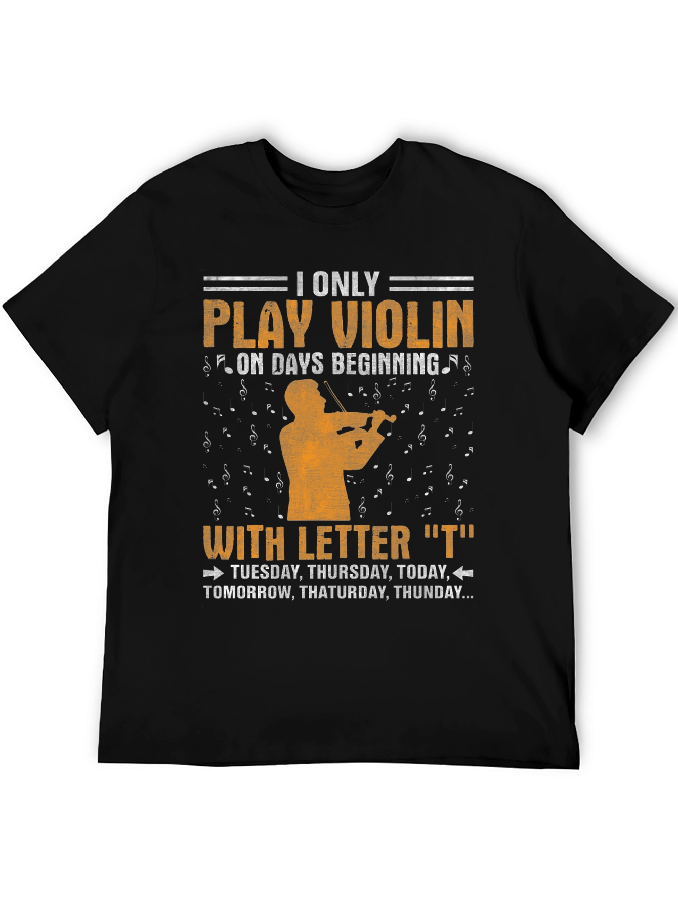 Violin Player T-Shirt - Days Starting with T