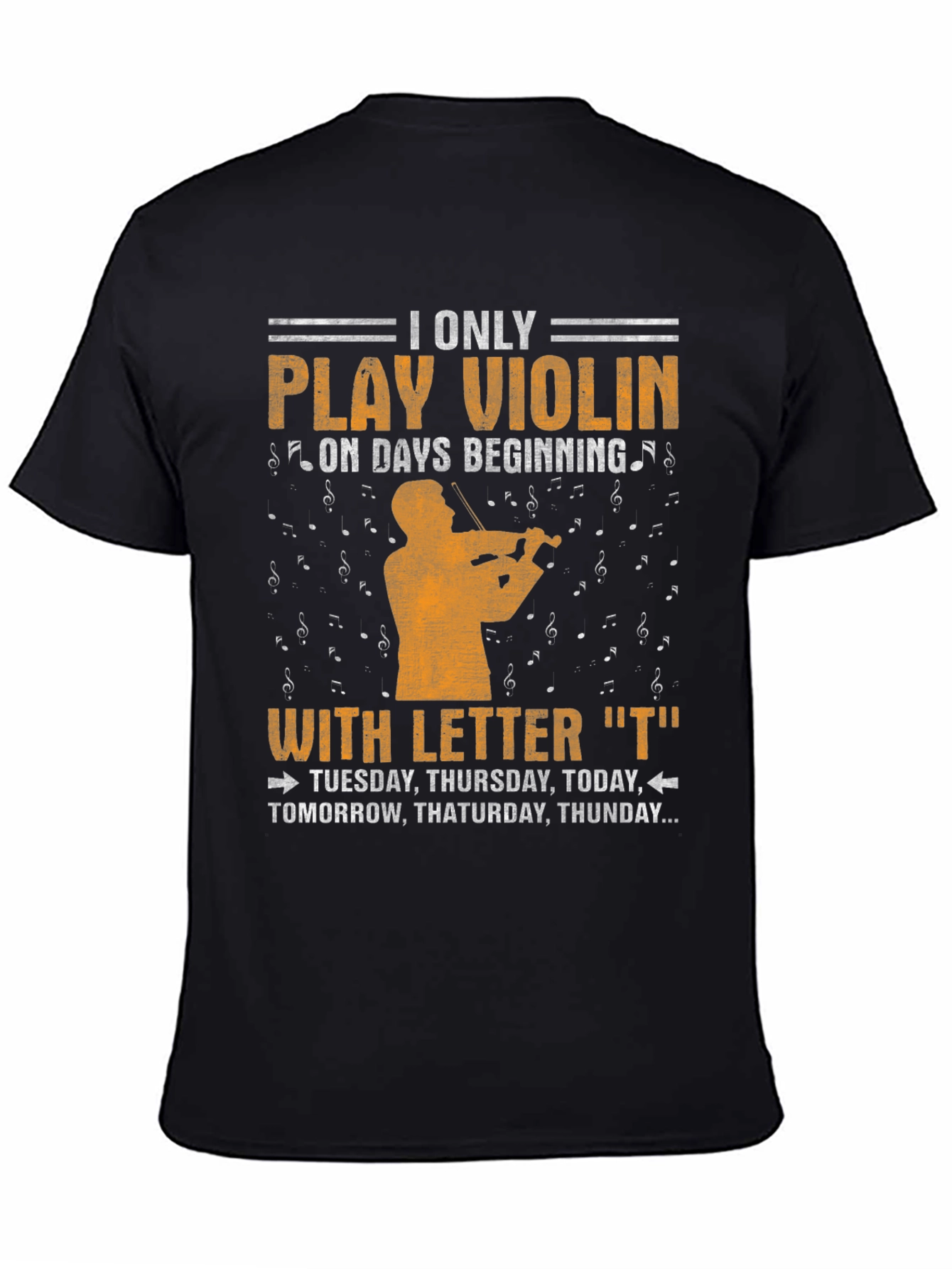 Violin Player T-Shirt - Days Starting with T