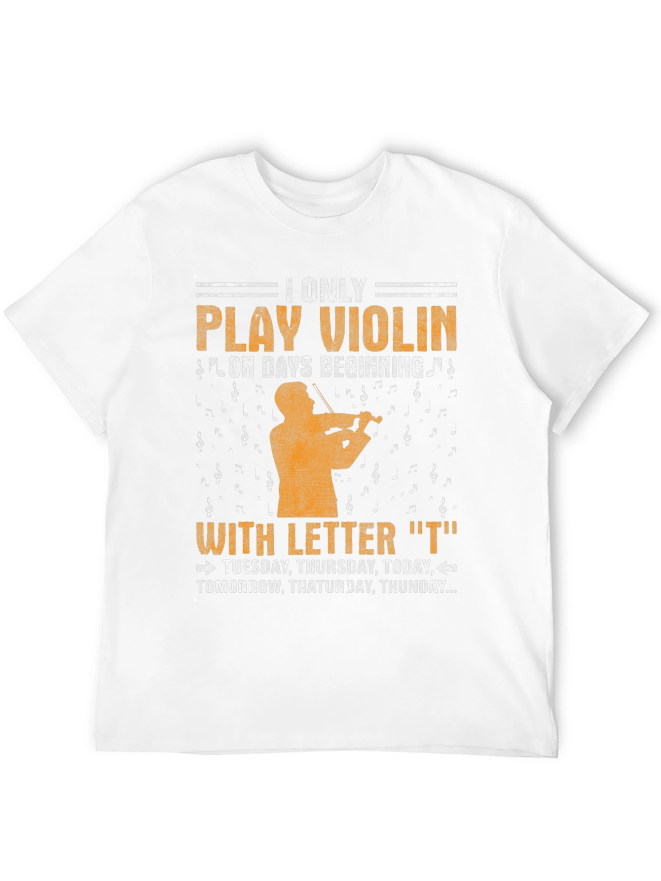 Violin Player T-Shirt - Days Starting with T