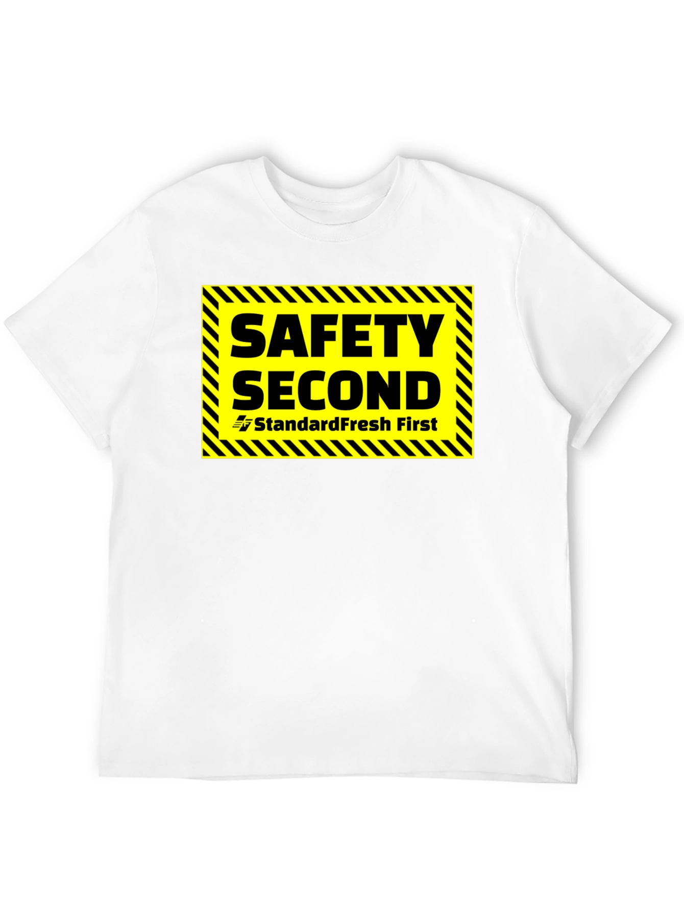 Safety Second T-Shirt - Standard Fresh First