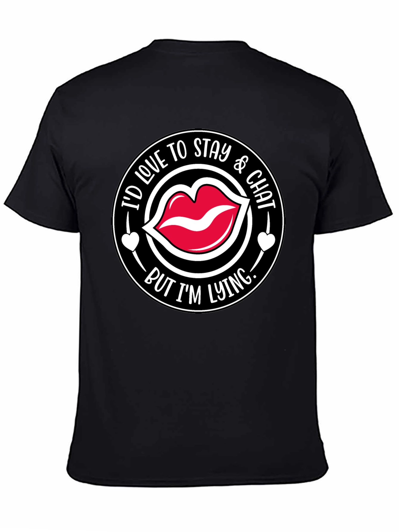 Id Love to Stay & Chat T-Shirt