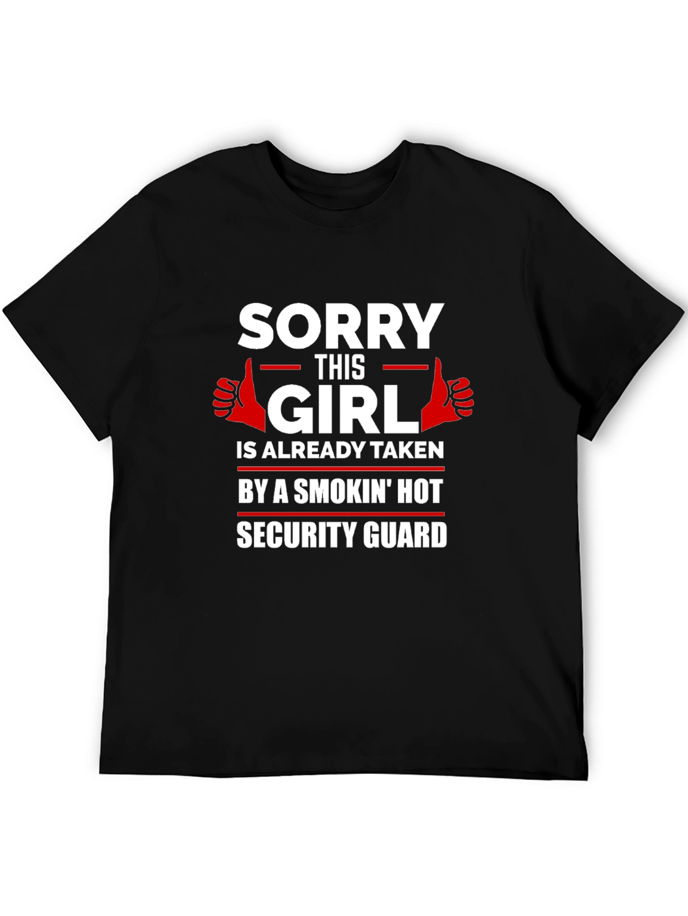 Sorry This Girl Taken Security Guard Graphic Tee