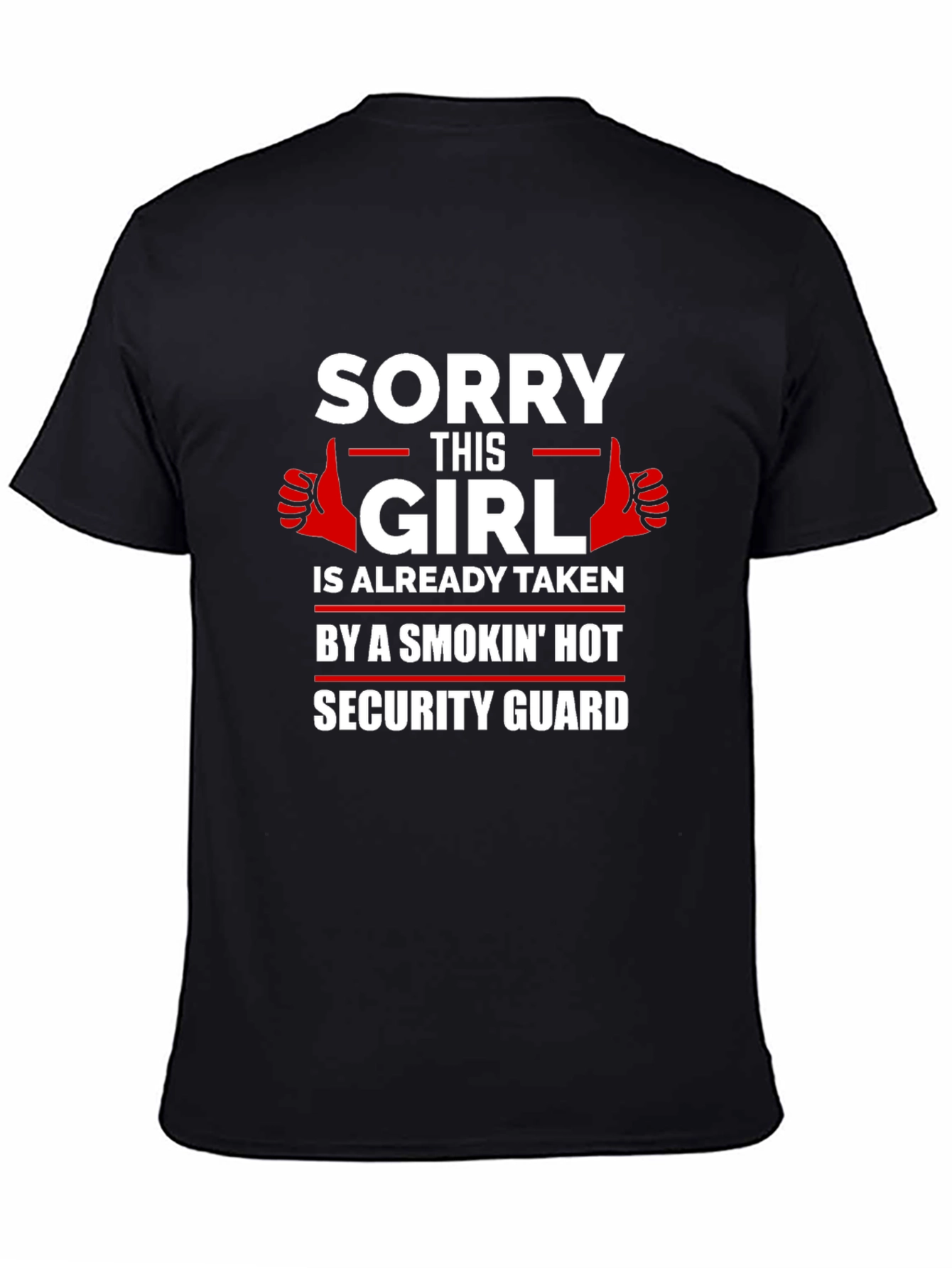 Sorry This Girl Taken Security Guard Graphic Tee