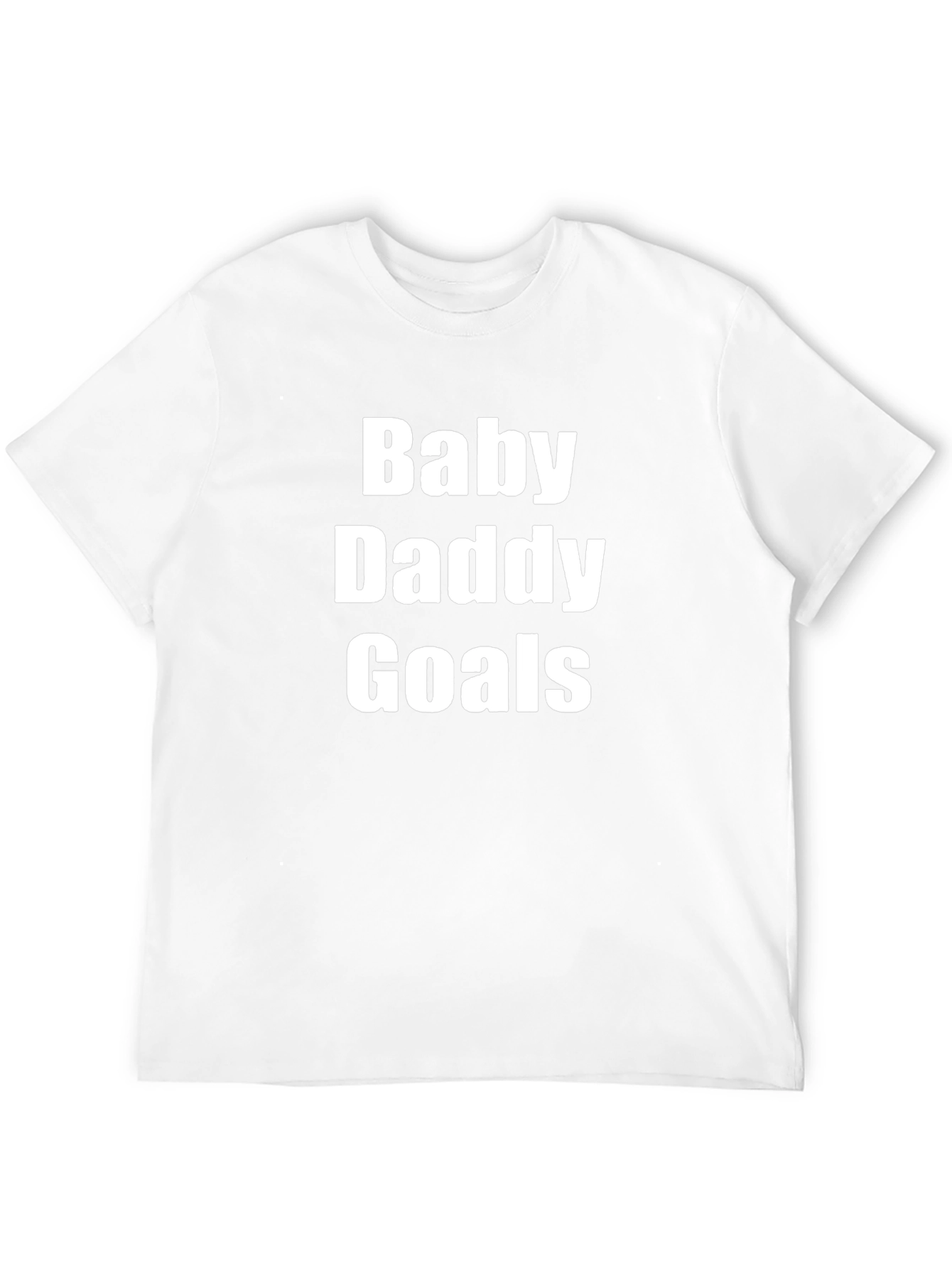 Baby Daddy Goals T-Shirt