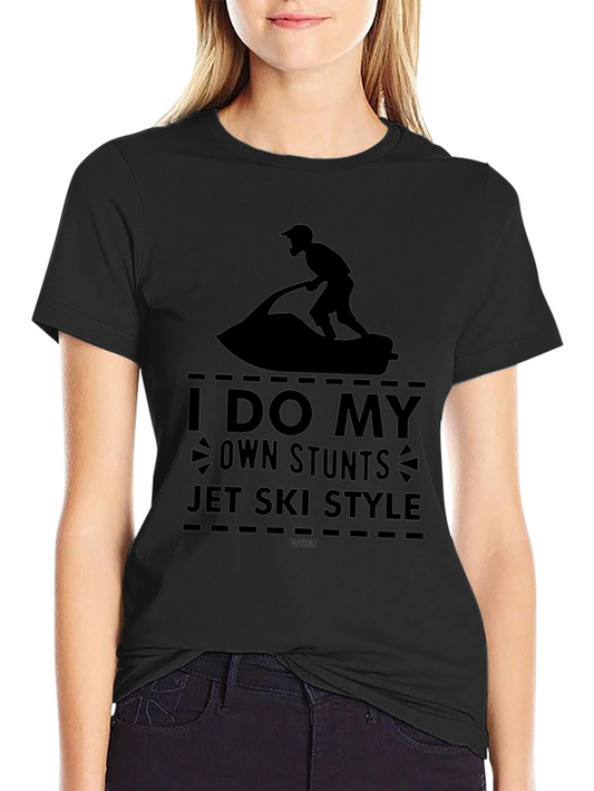 I Do My Own Stunts Jet Ski Style Black T-Shirt
