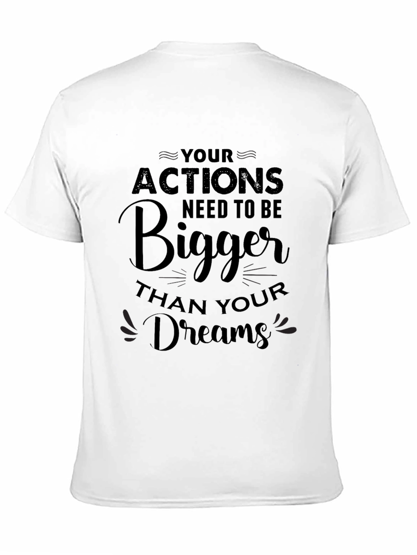 Motivational Bigger Dreams Black T-Shirt