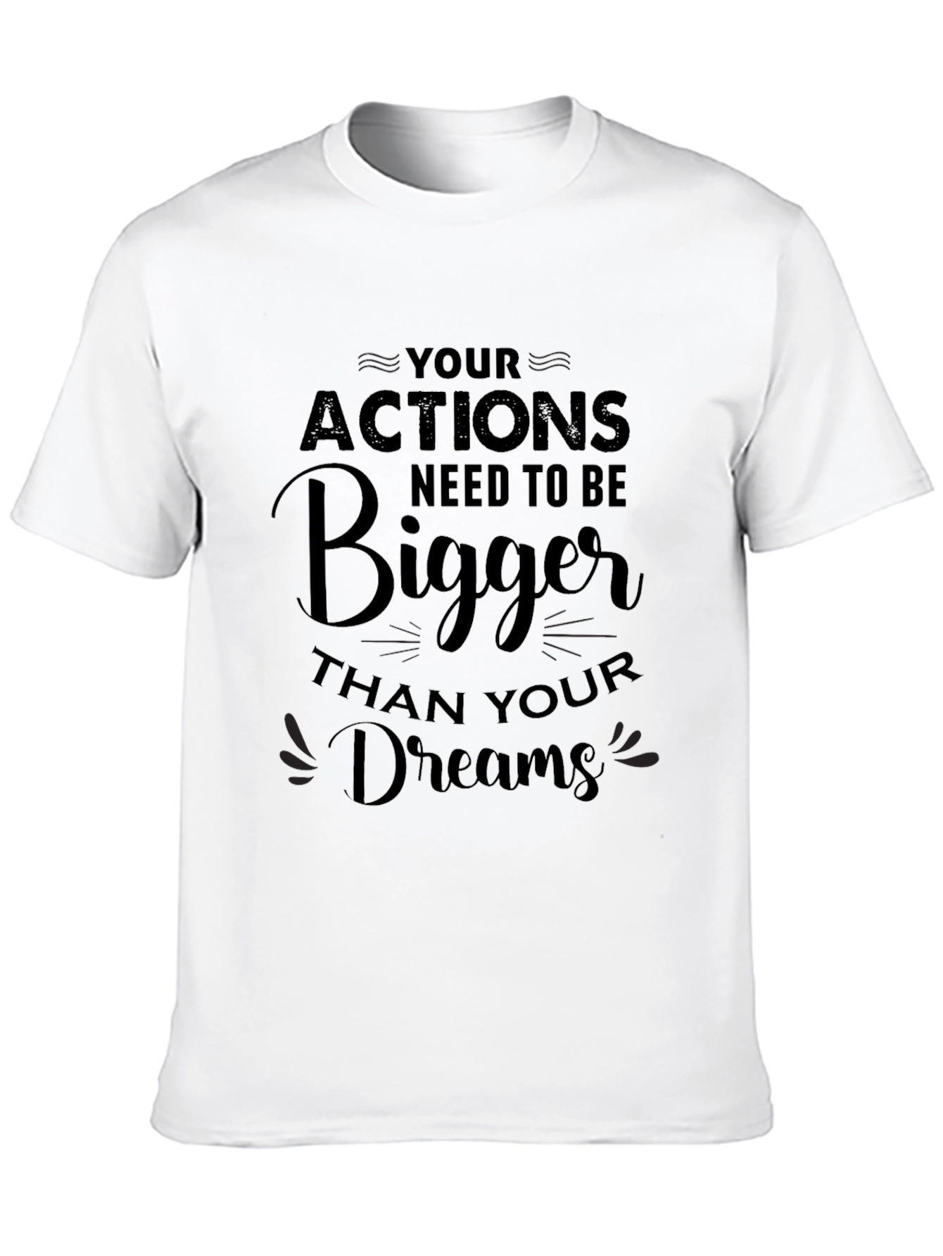 Motivational Bigger Dreams Black T-Shirt