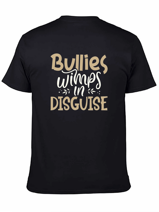 Bullies Wimps Disguise Graphic Tee