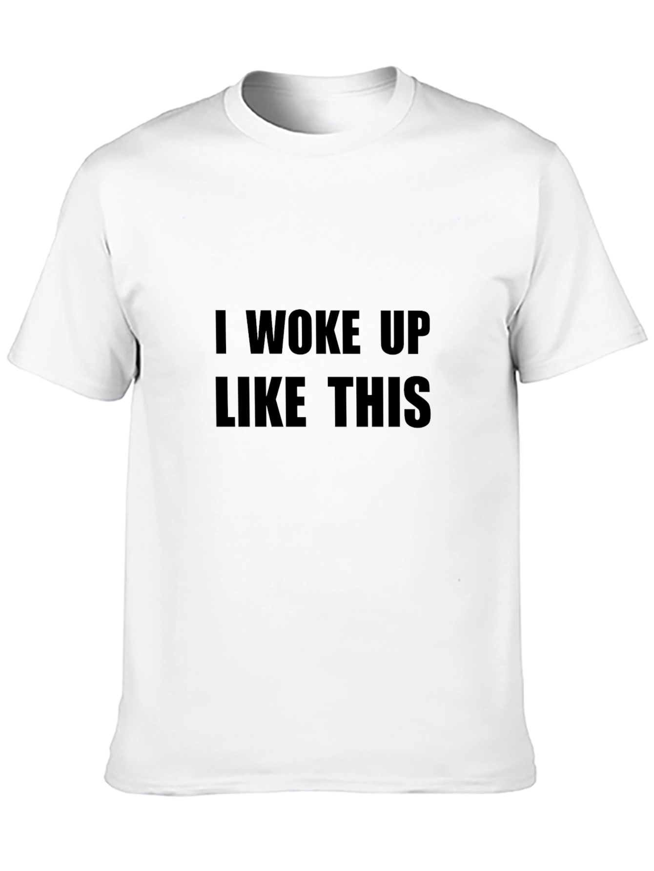 I Woke Up Like This - Graphic Tee